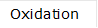 Oxidation